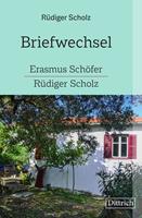  Briefwechsel Erasmus Sch&ouml;fer-R&uuml;diger Scholz
