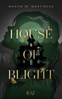  House of Blight