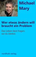   Wer etwas ändern will, braucht ein Problem