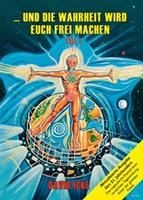   ... und die Wahrheit wird euch frei machen, Teil I