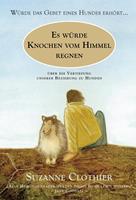   Es würde Knochen vom Himmel regnen…