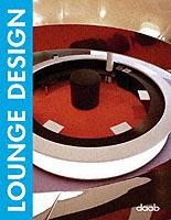 Lounge design. Ediz. italiana, inglese, tedesca, francese e spagnola  - Libro Daab 2006, Design books | Libraccio.it