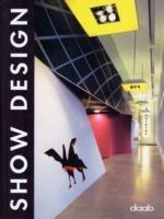 Show design. Ediz. italiana, inglese, spagnola, francese e tedesca - Bridget Vranckx - Libro Daab 2007, Design books | Libraccio.it