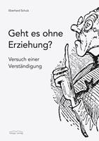   Geht es ohne Erziehung?