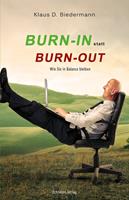   Burn-In statt Burn-Out