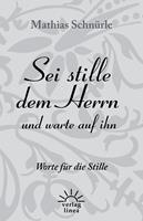   Sei stille dem Herrn und warte auf ihn