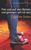   Frei und auf den Beinen und gefangen will ich sein