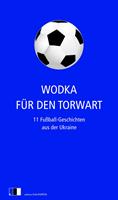   Wodka für den Torwart
