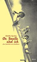   De Gaulle und ich