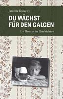   Du wächst für den Galgen