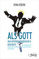   Als Gott dem Unternehmensberater R. begegnete