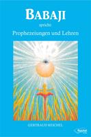 Babaji spricht: Prophezeiungen und Lehren