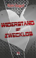   Widerstand ist zwecklos