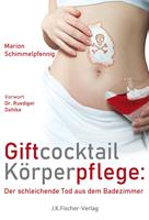   Giftcocktail Körperpflege