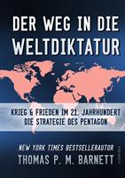   Der Weg in die Weltdiktatur