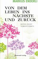   Von dem Leben ins nächste und zurück
