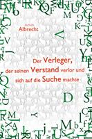   Der Verleger, der seinen Verstand verlor und sich auf die Suche machte