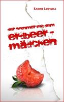   Der Sommer mit dem Erdbeerm&auml;dchen