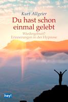 Du hast schon einmal gelebt