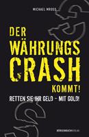   Der Währungscrash kommt!