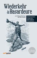   Wiederkehr der Hasardeure