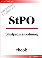 StPO - Strafprozessordnung - Aktueller Stand: 1. Februar 2015