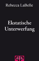   Ekstatische Unterwerfung