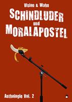   Schindluder und Moralapostel