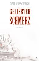   Geliebter Schmerz