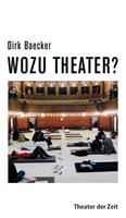   Wozu Theater?