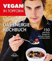   Vegan in Topform - Das Energie-Kochbuch