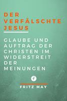   Der verf&auml;lschte Jesus