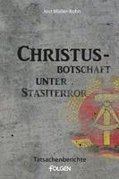   Christus-Botschaft unter Stasiterror