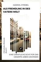   Als Fremdling in der Welt des Vaters