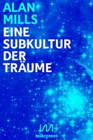   Eine Subkultur der Träume