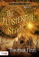   Die flüsternde Stadt