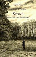   Krause - Bastard und Held des Flämings