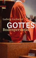   Gottes Bodenpersonal