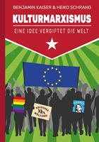   Kulturmarxismus - Eine Idee vergiftet die Welt