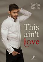   This ain't love