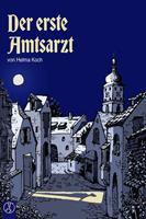   Der erste Amtsarzt