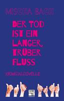 Der Tod ist ein langer trüber Fluss