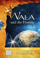   Wala und die Flamme