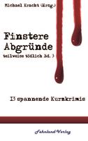  Finstere Abgründe