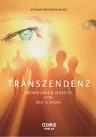   TRANSZENDENZ - Erfahrungen jenseits von Zeit & Raum