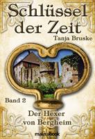   Schl&uuml;ssel der Zeit - Band 2: Der Hexer von Bergheim