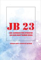   Jb '23. Das Jahrbuch für Literatur aus dem Main-Tauber-Kreis