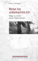   Reise ins unbekannte Ich