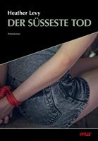   Der süßeste Tod