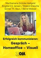 Erfolgreich kommunizieren: Gespräch– Homeo?ce - Visuell
